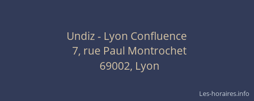 Undiz - Lyon Confluence