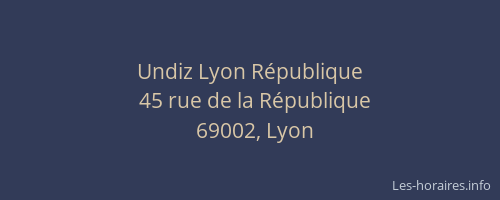 Undiz Lyon République