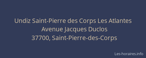 Undiz Saint-Pierre des Corps Les Atlantes