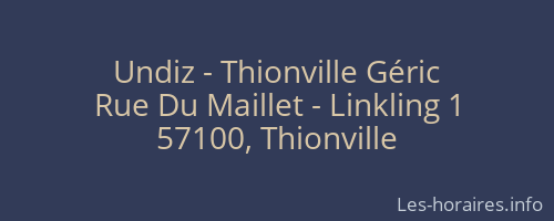 Undiz - Thionville Géric