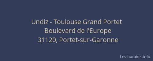 Undiz - Toulouse Grand Portet