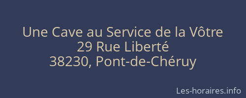 Une Cave au Service de la Vôtre