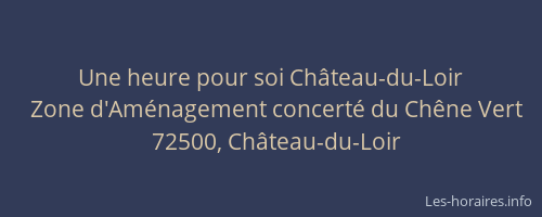 Une heure pour soi Ch&acirc;teau-du-Loir