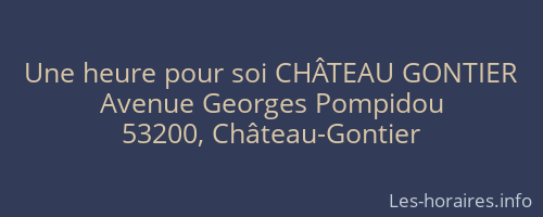 Une heure pour soi CHÂTEAU GONTIER