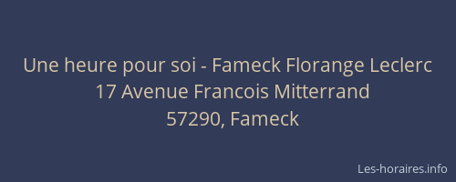 Une heure pour soi - Fameck Florange Leclerc