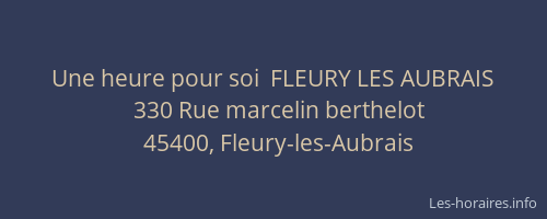 Une heure pour soi  FLEURY LES AUBRAIS