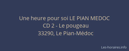 Une heure pour soi LE PIAN MEDOC
