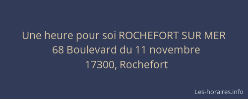 Une heure pour soi ROCHEFORT SUR MER