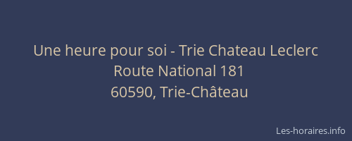 Une heure pour soi - Trie Chateau Leclerc