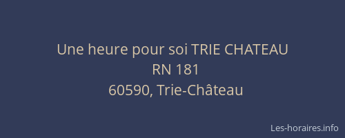 Une heure pour soi TRIE CHATEAU