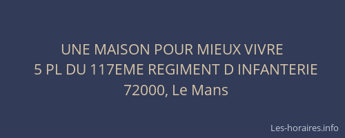 UNE MAISON POUR MIEUX VIVRE