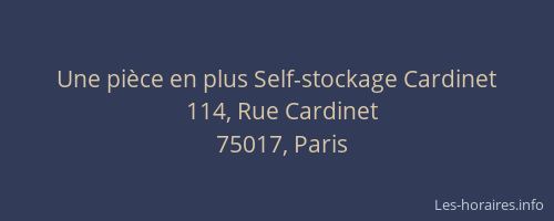 Une pièce en plus Self-stockage Cardinet