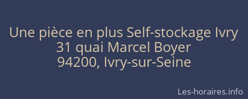 Une pièce en plus Self-stockage Ivry