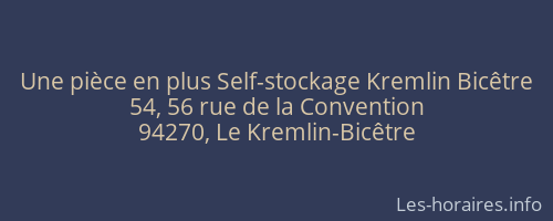 Une pièce en plus Self-stockage Kremlin Bicêtre