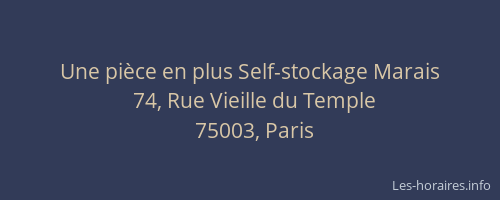 Une pièce en plus Self-stockage Marais