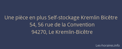 Une pi&egrave;ce en plus Self-stockage Kremlin Bic&ecirc;tre