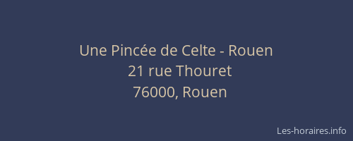 Une Pincée de Celte - Rouen