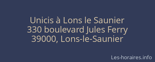 Unicis à Lons le Saunier