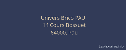 Univers Brico PAU