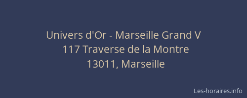 Univers d'Or - Marseille Grand V