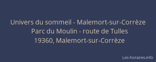 Univers du sommeil - Malemort-sur-Corr&egrave;ze