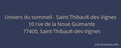 Univers du sommeil - Saint-Thibault-des-Vignes