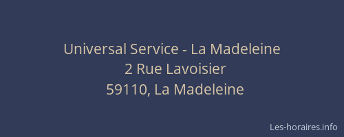 Universal Service - La Madeleine