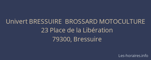 Univert BRESSUIRE  BROSSARD MOTOCULTURE
