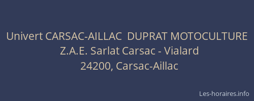 Univert CARSAC-AILLAC  DUPRAT MOTOCULTURE