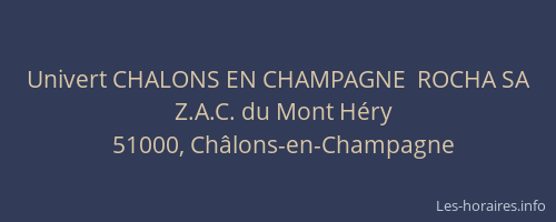 Univert CHALONS EN CHAMPAGNE  ROCHA SA