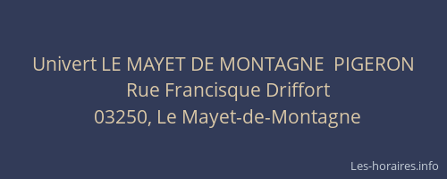 Univert LE MAYET DE MONTAGNE  PIGERON
