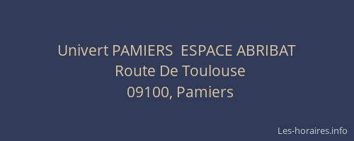 Univert PAMIERS  ESPACE ABRIBAT
