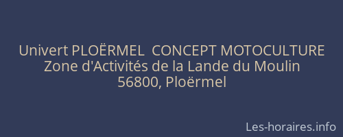 Univert PLOËRMEL  CONCEPT MOTOCULTURE