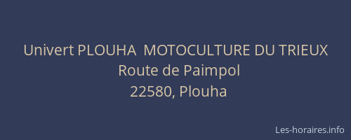 Univert PLOUHA  MOTOCULTURE DU TRIEUX