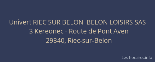 Univert RIEC SUR BELON  BELON LOISIRS SAS