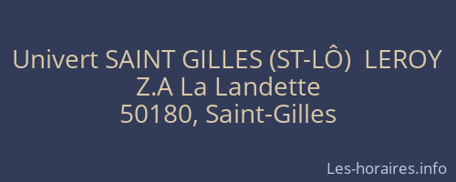 Univert SAINT GILLES (ST-LÔ)  LEROY