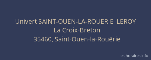 Univert SAINT-OUEN-LA-ROUERIE  LEROY
