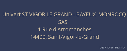 Univert ST VIGOR LE GRAND - BAYEUX  MONROCQ SAS