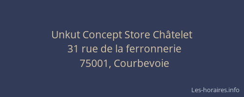 Unkut Concept Store Châtelet