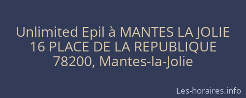 Unlimited Epil à MANTES LA JOLIE