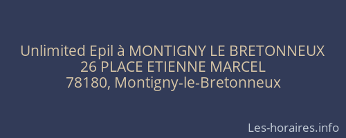 Unlimited Epil à MONTIGNY LE BRETONNEUX