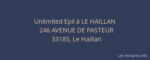 Unlimited Epil &agrave; LE HAILLAN