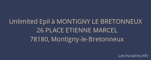 Unlimited Epil à MONTIGNY LE BRETONNEUX