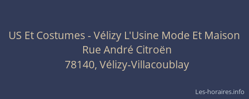 US Et Costumes - V&eacute;lizy L'Usine Mode Et Maison