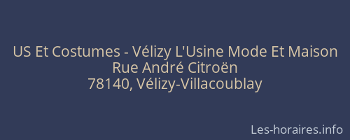 US Et Costumes - Vélizy L'Usine Mode Et Maison