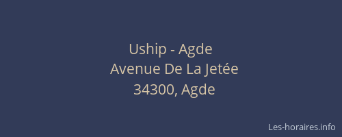 Uship - Agde