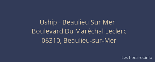 Uship - Beaulieu Sur Mer
