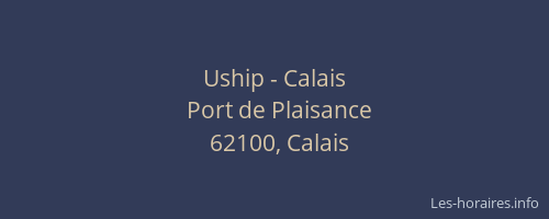 Uship - Calais