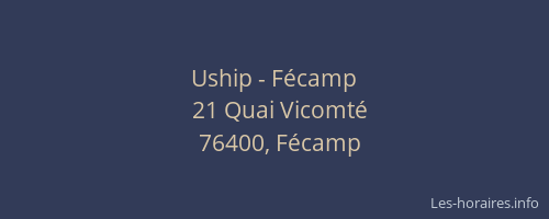 Uship - Fécamp