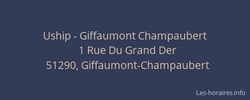 Uship - Giffaumont Champaubert